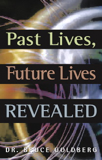 Past Lives, Future Lives Revealed